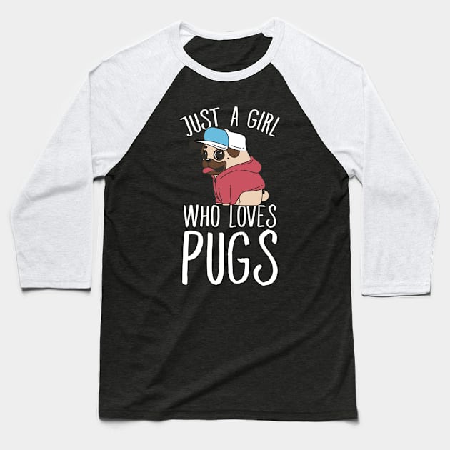 Just a girl who loves pugs Baseball T-Shirt by captainmood